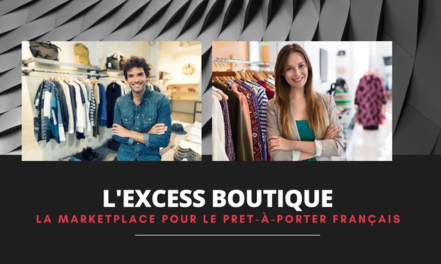 L’excess Boutique : la marketplace du prêt-à-porter Français L'EXCESS boutique article