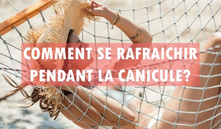 40 degrés à l’ombre : Les meilleures astuces pour se rafraichir durant la canicule Comment se rafraichir surant la canicule